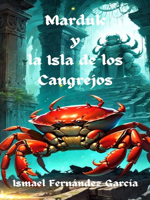 Title details for Marduk y la Isla de los Cangrejos by Ismael Fernández García - Available